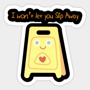 Slip Away Sticker